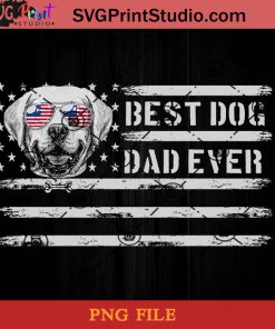 Best Dog Dad Ever Labrador-Retriever PNG, Happy Fathers Day PNG, Father PNG, Dad PNG Instant Download