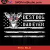Best Dog Dad Ever Chihuahua PNG, Happy Fathers Day PNG, Father PNG, Dad PNG Instant Download