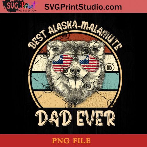 Dad Ever Alaska-Malamute PNG, Happy Fathers Day PNG, Father PNG, Dad PNG Instant Download