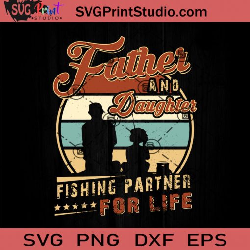 Father And Daughter Fishing Partner For Life v4