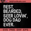Funny Bearded Dad Beer Lover Dog SVG, Dog Dad SVG, Father SVG, Happy Father's Day SVG, Dad SVG EPS DXF PNG Cricut File Instant Download