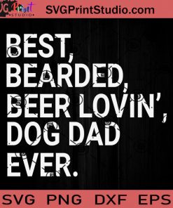 Funny Bearded Dad Beer Lover Dog SVG, Dog Dad SVG, Father SVG, Happy Father's Day SVG, Dad SVG EPS DXF PNG Cricut File Instant Download