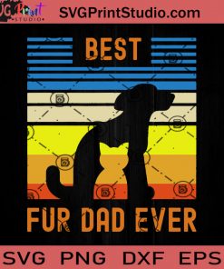 Funny Best Fur Dad Ever Vintage Retro Dog And Cat SVG, Happy Father's Day SVG, Dad SVG EPS DXF PNG Cricut File Instant Download