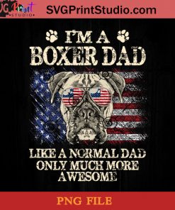 I'm A Boxer PNG, Happy Fathers Day PNG, Father PNG, Dad PNG Instant Download