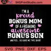 I’m A Proud Bonus Mom Of An Awesome Bonus Son SVG, Happy Mother's Day SVG Son SVG, Mom SVG, Mama SVG EPS DXF PNG Cricut File Instant Download
