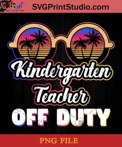 Kindergarten Teacher Off Duty Sunglasses Beach Sunset PNG, Teacher Off Duty PNG, Sunglasses Beach PNG Instant Download