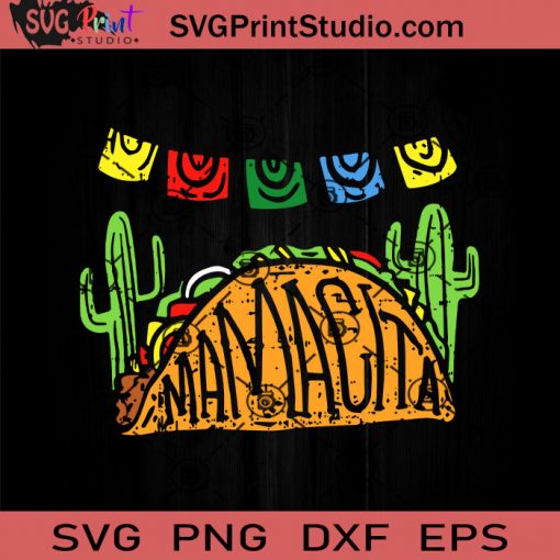 Mamacita Taco SVG, Happy Mother's Day SVG, Mamacita SVG, Mom SVG, Mama SVG EPS DXF PNG Cricut File Instant Download