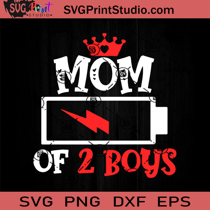 Download Mom Of 2 Boys Svg Happy Mother S Day Svg Mom Svg Mama Svg Eps Dxf Png Cricut File Instant Download Svg Print Studio