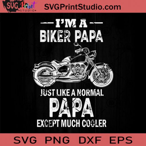 Motorcycle Biker Papa Fathers Day SVG, Biker Papa SVG, Father's Day SVG, Dad SVG EPS DXF PNG Cricut File Instant Download