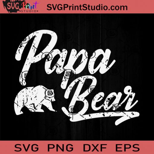 Papa Bear Papas Day Father SVG, Papa Bear SVG, Father SVG, Happy Father's Day SVG, Dad SVG EPS DXF PNG Cricut File Instant Download