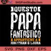 Questo Papa Fantastico SVG, Father SVG, Happy Father's Day SVG, Dad SVG EPS DXF PNG Cricut File Instant Download