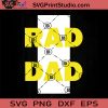 Rad DAD SVG, Father SVG, Happy Father's Day SVG, Dad SVG EPS DXF PNG Cricut File Instant Download