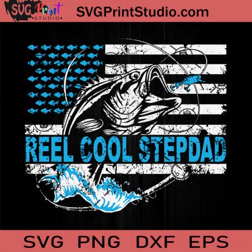 Reel Cool StepdadFishing Fathers Day SVG, Fishing SVG, Father's Day SVG, Dad SVG EPS DXF PNG Cricut File Instant Download
