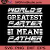 World's Greatest Farter I Mean Father SVG, Father SVG, Happy Father's Day SVG, Dad SVG EPS DXF PNG Cricut File Instant Download