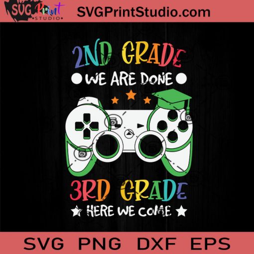 2nd Grade Done 3rd Grade SVG, Back To School SVG, School SVG EPS DXF PNG Cricut File Instant Download