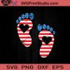 4th July Foot Baby SVG, 4th Of July SVG, Independence Day SVG EPS DXF PNG Cricut File Instant Download