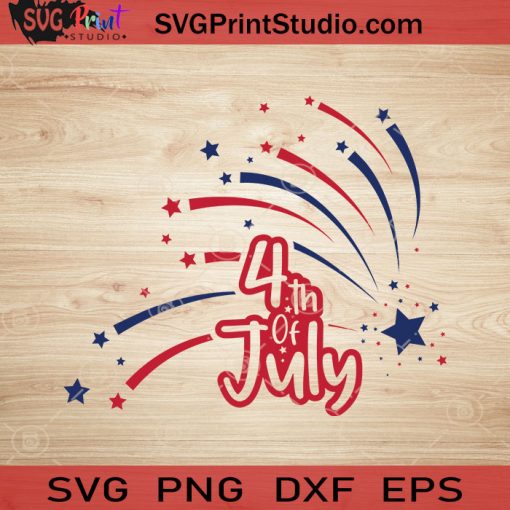 4th Of July Fireworks SVG, 4th of July SVG, America SVG EPS DXF PNG Cricut File Instant Download