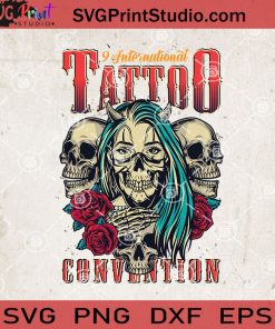 9 International Tattoo Convention SVG, Tattoo SVG, Skull SVG, Rose SVG EPS DXF PNG Cricut File Instant Download