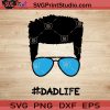Afro Dadlife SVG, Happy Father's Day SVG, Afro Hair SVG EPS DXF PNG Cricut File Instant Download