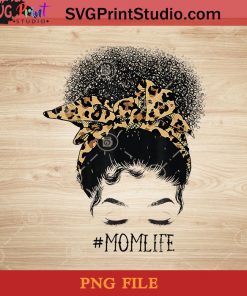 Afro Mom Life Messy Bun Leopard Funny Black Mom Mothers Day PNG, Happy Mother's Day PNG, Afro Mom PNG, Momlife PNG Instant Download
