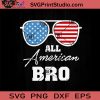 All American Bro Sunglasses USA SVG, 4th Of July SVG, Independence Day SVG EPS DXF PNG Cricut File Instant Download