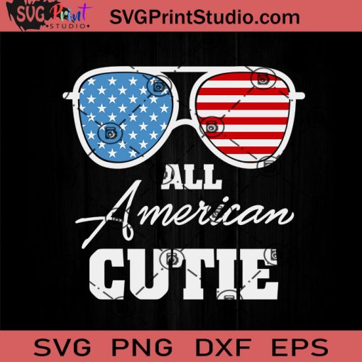 All American Cutie Sunglasses USA SVG, 4th Of July SVG, Independence Day SVG EPS DXF PNG Cricut File Instant Download