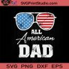 All American Dad Sunglasses USA SVG, 4th Of July SVG, Independence Day SVG EPS DXF PNG Cricut File Instant Download