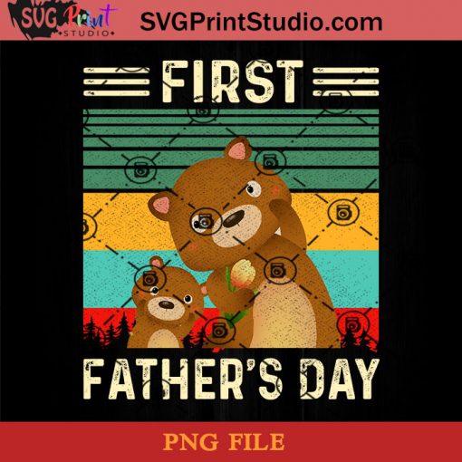 Bear First Father's Day PNG, Bear PNG, Happy Father's Day PNG, Dad PNG Instant Download