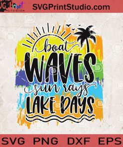Boat Waves Sun Rays Lake Days SVG, Summer SVG, Sea SVG, Boat SVG, Beach SVG EPS DXF PNG Cricut File Instant Download