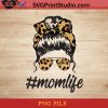 Classy Mom Life With Leopard PNG, Happy Mother's Day PNG, Mom PNG, Leopard PNG, Momlife PNG Instant Download