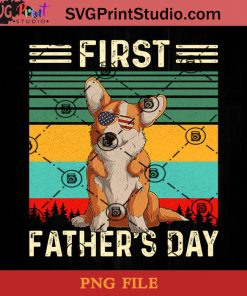 Corgi First Father's Day PNG, Corgi PNG, First Father PNG, Happy Father's Day PNG, Dad PNG Instant Download