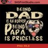 Dalmatian Being Dad Is An Hornor Being Papa Is Priceless PNG, Dalmatian PNG, Happy Father's Day PNG, Dad PNG Instant Download