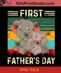 Elephant First Father's Day PNG, Elephant PNG, Happy Father's Day PNG, Daughter PNG, Dad PNG Instant Download