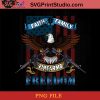 Faith Family Firearms Freedom Patriotic Eagle PNG, Happy American National Day PNG, 4th Of July PNG, Eagle PNG Instant Download