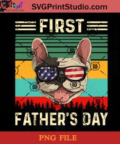 French Bulldog First Father's Day PNG, French Bulldog PNG, Happy Father's Day PNG, Dad PNG Instant Download