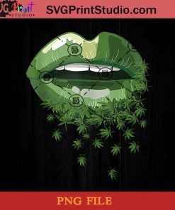 Funny Sexy Lips Cannabis Marijuana Weed Gift PNG, Lips PNG, Weed PNG, Cannabis PNG Instant Download
