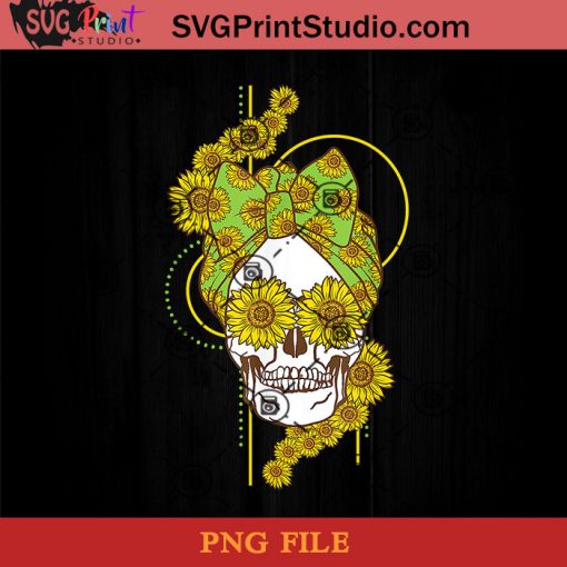 Funny Sunflower Skull Gift For Women Cool Skeleton Bandana PNG, Skull PNG, Sunflower PNG, Momlife PNG Instant Download