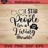 I Stab People For A Living Nurselife SVG, Nurse SVG, Nurse Life SVG EPS DXF PNG Cricut File Instant Download