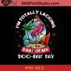 Im Totally Lacking The Zip A Dee Part Of My Doo Dah Day PNG, Flamingo PNG, Summer PNG, Beach PNG Instant Download