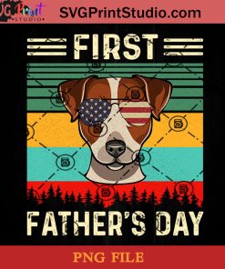 Jack Russell First Father's Day PNG, Jack Russell PNG, Happy Father's Day PNG, Dad PNG Instant Download