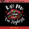 Kiss Me Im Highrish Stoner Marijuana Weed Lover 420 Gift PNG, Weed PNG, Sexy Lips PNG, Cannabis PNG Instant Download