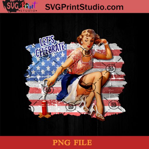 Let's Celebrate PNG, 4th Of July PNG, Independence Day PNG Instant Download