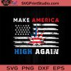 Make America High Again Leaf SVG, 4th Of July SVG, Independence Day SVG EPS DXF PNG Cricut File Instant Download