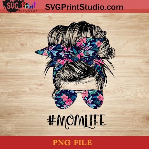 Mom Life Messy Hair Bun PNG, Happy Mother's Day PNG, Mom PNG, Momlife PNG Instant Download