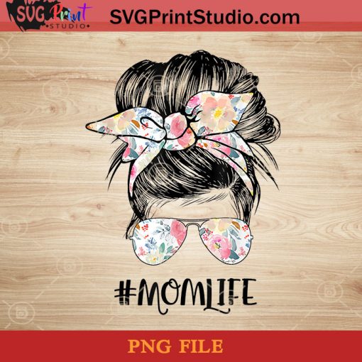 Mom Life Messy Hair Bun Women Mother PNG, Happy Mother's Day PNG, Mom PNG, Momlife PNG Instant Download