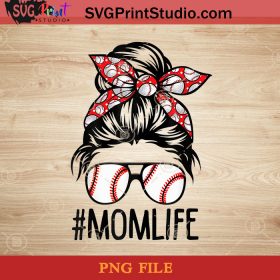 Mom Life Softball Baseball Mothers Day Messy Bun PNG, Happy Mother's ...