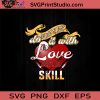 Nurses Do It With Love And Skill SVG, Nurse SVG, Nurse Life SVG EPS DXF PNG Cricut File Instant Download