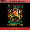 Not Everyone In The 60s Wore Love Beads PNG, Veteran PNG, American Flag PNG, Vietnam Veteran PNG Instant Download