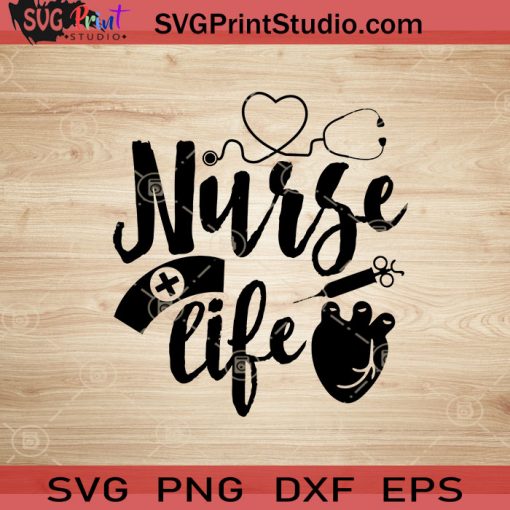 Nurse Life Medical System SVG, Nurse SVG, Nurse Life SVG EPS DXF PNG Cricut File Instant Download