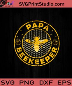 Papa Beekeeper Beekeeping Honey Bee SVG, Happy Father's Day SVG, Papa Bee SVG, Dad SVG EPS DXF PNG Cricut File Instant Download